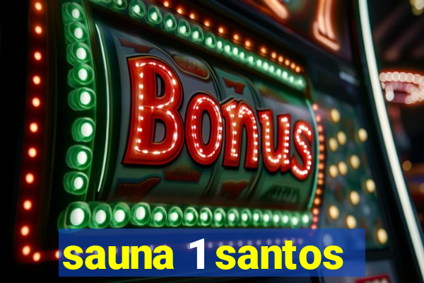 sauna 1 santos